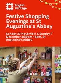 736485e3-ac56-4006-98ba-4ce07cf4f649-Festive Shopping Evenings at St Augustine's Abbey.png