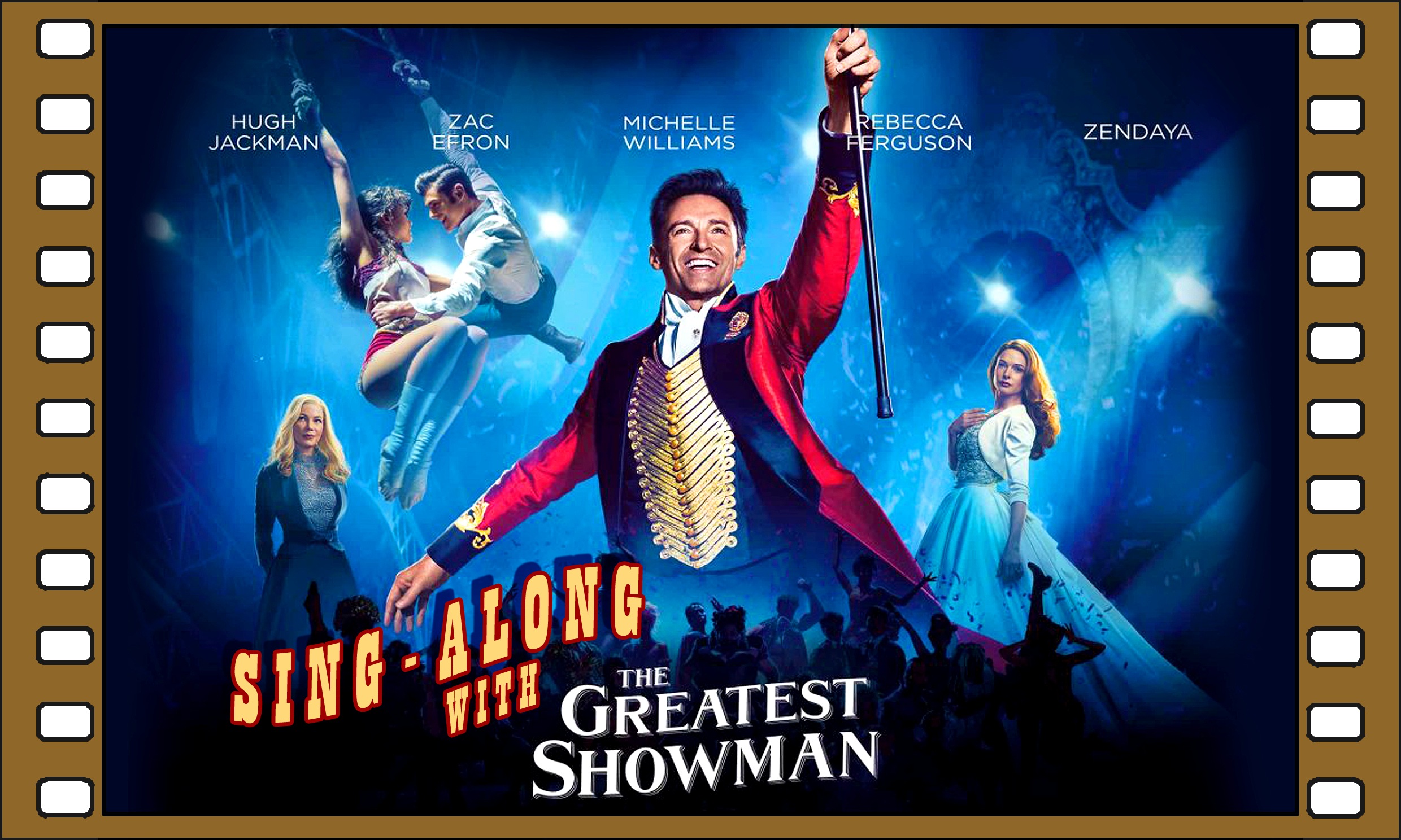 The Greatest Showman - Singalong Movie Poster